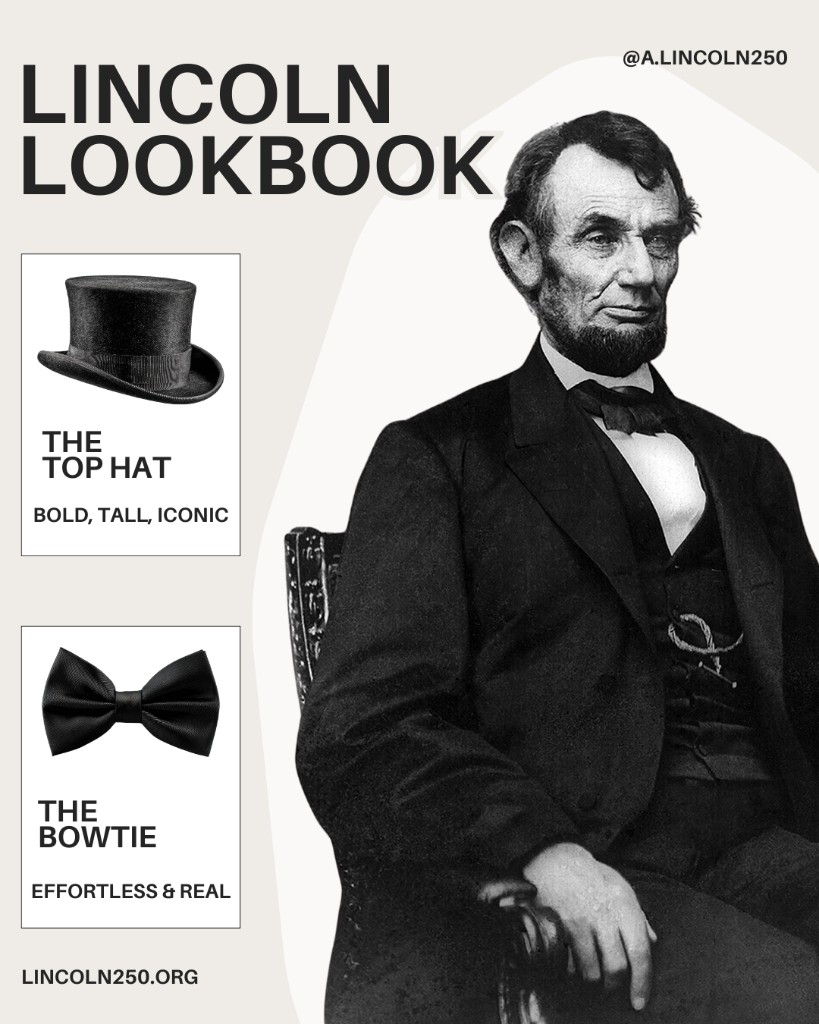 Lincoln Lookbook graphic with top hat and bowtie callouts and @a.lincoln250