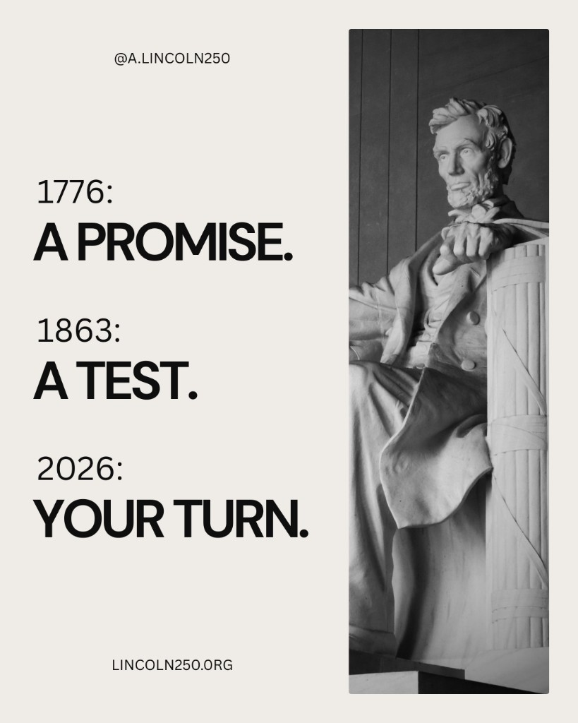 Social graphic with 1776 A Promise, 1863 A Test, 2026 Your Turn and Lincoln Memorial photo